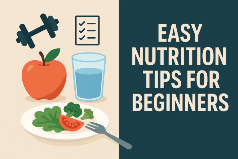 Easy Nutrition Tips for Beginners