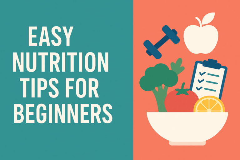 Easy Nutrition Tips for Beginners